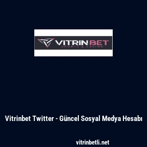 Vitrinbet Twitter - G&uuml;ncel Sosyal Medya Hesabı